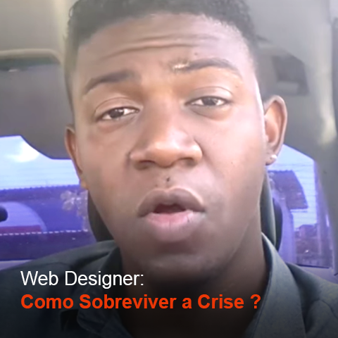 Como sobreviver a crise web Designer